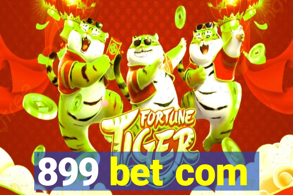 899 bet com